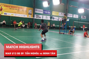 Highlights | JWS 2021 (Tháng 3) | BS U13 Bán kết: Nguyễn Tấn Nghĩa vs Lê Minh Tân