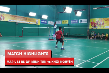 Highlights | JWS 2021 (Tháng 3) | BS U13 Tứ kết: Lê Minh Tân vs Ngô Lê Khôi Nguyên