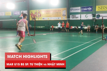 Highlights | JWS 2021 (Tháng 3) | BS U15 Bán kết: Diệp Tư Thiện vs Lương Nhật Minh
