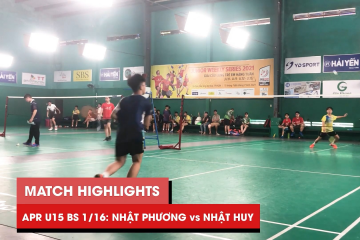 Highlights | JWS 2021 (Tháng 4) | BS U15 Vòng 1/16: Lê Phan Nhật Phương vs Vũ Nhật Huy