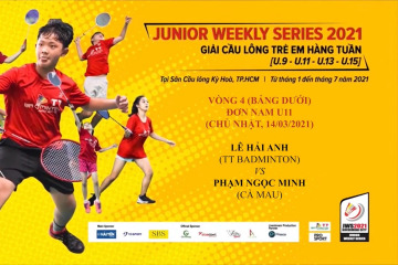 JWS 2021 (14/3) | U11 | BS | R4: Lê Hải Anh (TT Badminton) vs Phạm Ngọc Minh (Cà Mau)