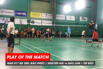 Play of the match JWS 2021 (Tháng 3) BD U11 Tranh hạng Ba: Bảo Phúc/Nguyên Hải vs Bảo Lâm/Trí Đức(1)